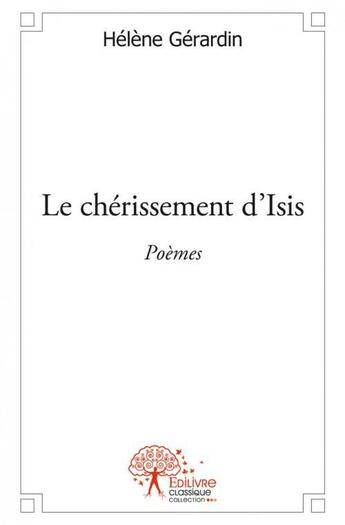 Couverture du livre « Le cherissement d'isis » de Helene Gerardin aux éditions Edilivre