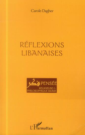 Couverture du livre « Reflexions libanaises » de Carole Dagher aux éditions L'harmattan