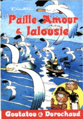 Couverture du livre « Goutatou et dorochaud t.2 ; paille, amour et jalousie » de Dimitri aux éditions Taupinambour