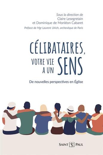 Couverture du livre « Célibataires en Eglise : de nouvelles perspectives en Eglise » de Claire Lesegretain aux éditions Saint Paul Editions