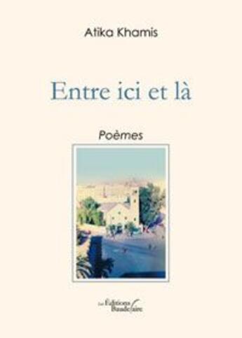 Couverture du livre « Entre ici et la » de Khamis aux éditions Baudelaire