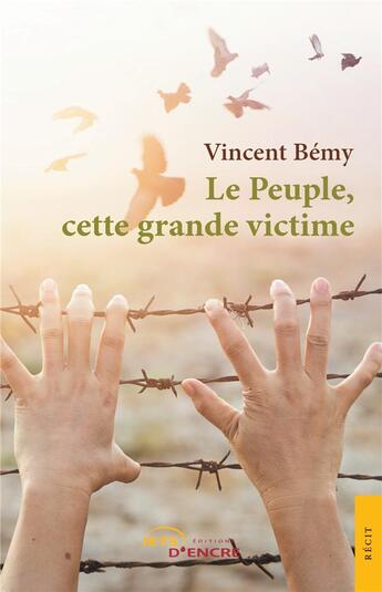 Couverture du livre « Le peuple, cette grande victime » de Vincent Bemy aux éditions Jets D'encre