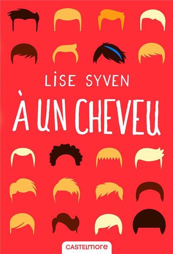 Couverture du livre « À un cheveu » de Lise Syven aux éditions Castelmore