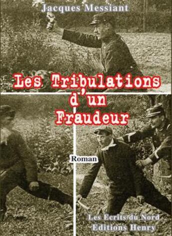 Couverture du livre « Les tribulations d'un fraudeur » de Jacques Messiant aux éditions Editions Henry