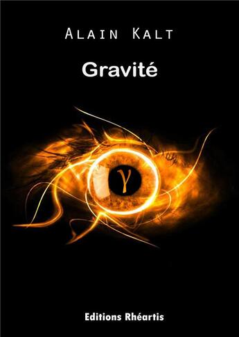 Couverture du livre « Gravité » de Alain Kalt aux éditions Rheartis