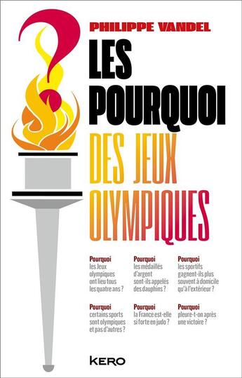 Couverture du livre « Le pourquoi des Jeux olympiques ! » de Philippe Vandel aux éditions Kero