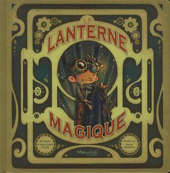 Couverture du livre « La lanterne magique » de Anne-Gaelle Balpe et Simon Moreau aux éditions Marmaille Et Compagnie