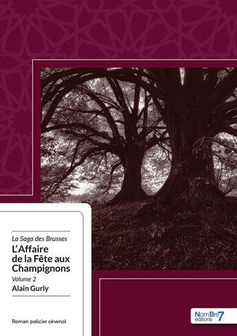 Couverture du livre « L'affaire de la fête aux champignons » de Alain Gurly aux éditions Nombre 7