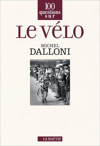 Couverture du livre « Le vélo » de Michel Dalloni aux éditions Editions De La Boetie