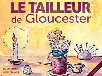 Couverture du livre « Le tailleur de Gloucester » de Gilles Brasseur et Beatrix Potter aux éditions Yakabooks