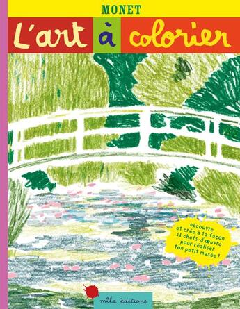 Couverture du livre « L'art à colorier : Monet » de Anne Weiss aux éditions Mila