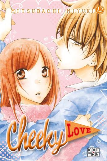 Couverture du livre « Cheeky love Tome 12 » de Mitsubachi Miyuki aux éditions Delcourt