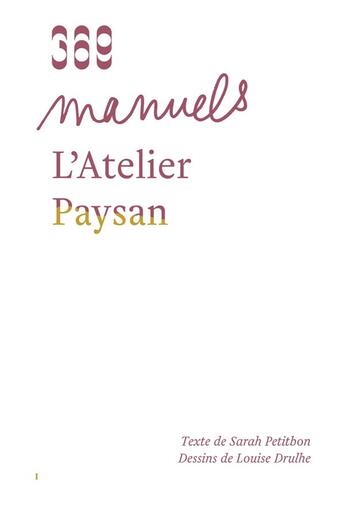 Couverture du livre « L'atelier paysan » de Louise Drulhe et Sarah Petitbon aux éditions 369 Editions