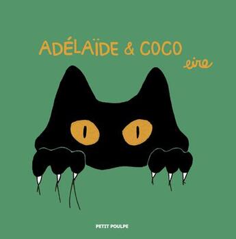 Couverture du livre « Adélaïde & Coco » de Eire aux éditions Petit Poulpe