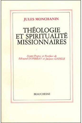 Couverture du livre « Théologie et spiritualité missionnaires » de Jules Monchanin aux éditions Beauchesne