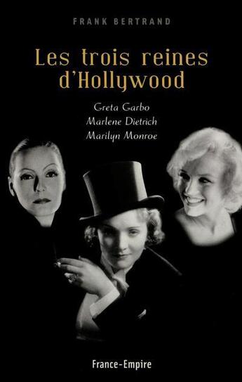 Couverture du livre « Les trois reines d'Hollywood » de Frank Bertrand aux éditions France-empire