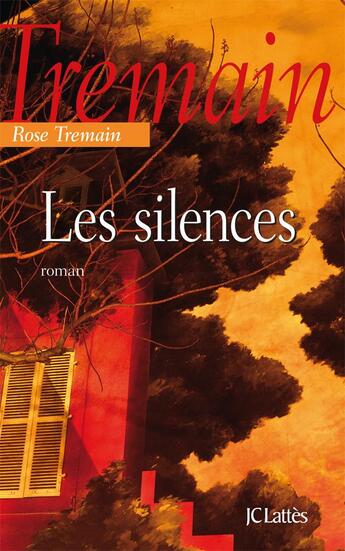 Couverture du livre « Les silences » de Rose Tremain aux éditions Lattes