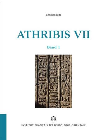 Couverture du livre « Athribis VII : Übersetzung der Inschriften des Tempels Ptolemaios XII » de Christian Leitz aux éditions Ifao