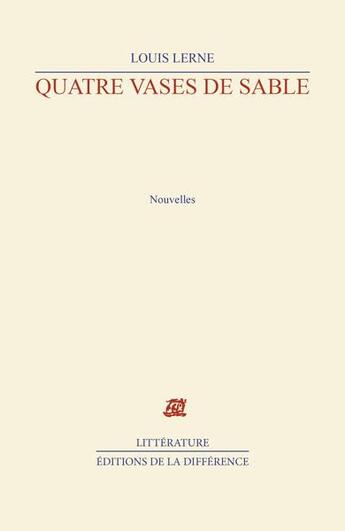 Couverture du livre « Quatre vases de sables » de Louis Lerne aux éditions La Difference