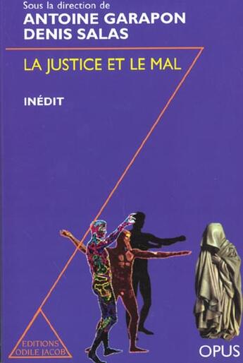 Couverture du livre « La justice et le mal » de Antoine Garapon aux éditions Odile Jacob