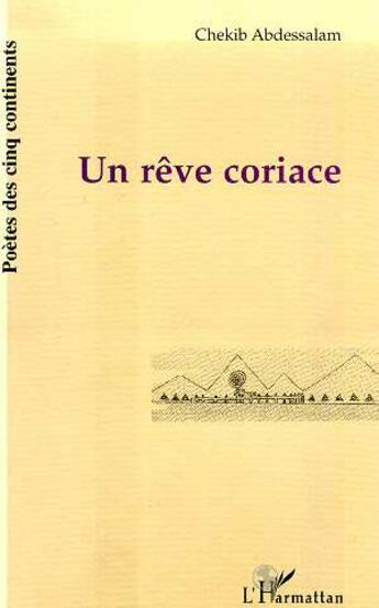 Couverture du livre « REVE (UN) CORIACE » de Chekib Abdessalam aux éditions L'harmattan