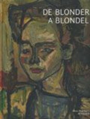 Couverture du livre « De Blonder à Blondel » de Pascal Bonafou aux éditions Actes Sud