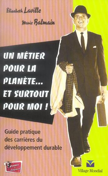 Couverture du livre « Metier pour la planete... et surtout pour moi ! (un) » de Laville/Balmain aux éditions Pearson