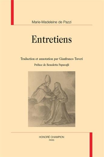 Couverture du livre « Entretiens » de Marie-Madeleine De Pazzi aux éditions Honore Champion