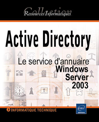 Couverture du livre « Active directory - le service d'annuaire Windows server 2003 » de Jean-Francois Aprea aux éditions Eni