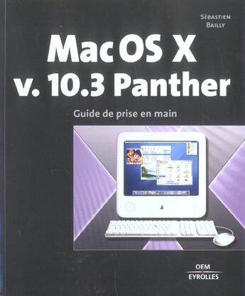 Couverture du livre « Mac os x v.10.3 panther ; guide de prise en main » de Sebastien Bailly aux éditions Eyrolles