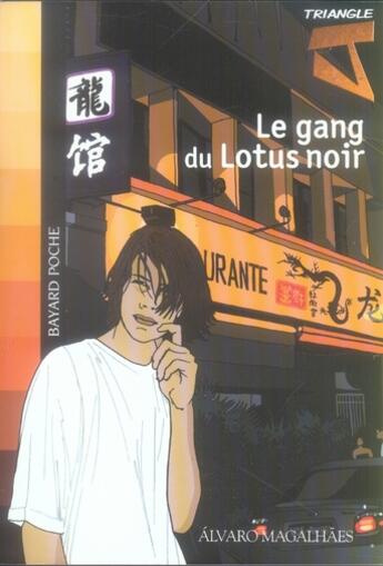 Couverture du livre « Triangle J t.1 ; le gang du lotus noir » de Alvaro Magalhaes aux éditions Bayard Jeunesse