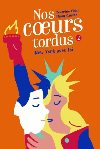 Couverture du livre « Nos coeurs tordus Tome 2 ; New York avec toi » de Severine Vidal et Manu Causse aux éditions Bayard Jeunesse