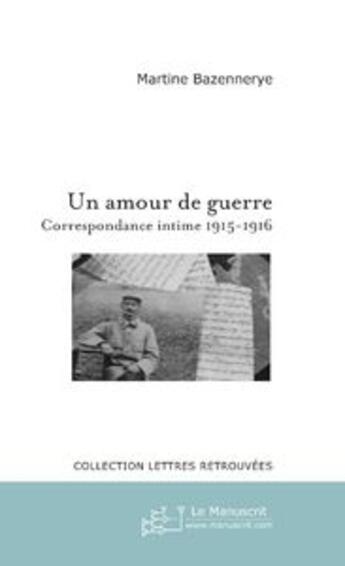 Couverture du livre « Un amour de guerre » de Bazennerye Dite 