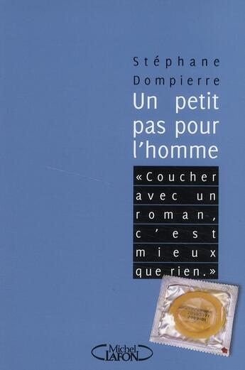 Couverture du livre « Un petit pas pour l'homme » de Stephane Dompierre aux éditions Michel Lafon