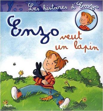 Couverture du livre « Les histoires d'Enzo ; Enzo veut un lapin » de Christian Tielmann aux éditions Piccolia