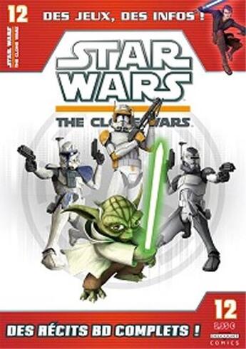 Couverture du livre « STAR WARS THE CLONE WARS MAGAZINE n.12 » de  aux éditions Delcourt Presse