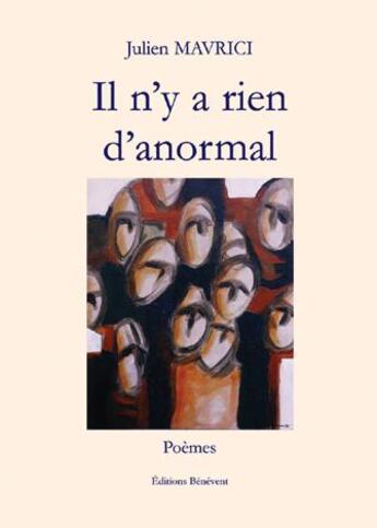 Couverture du livre « Il n'y a rien d'anormal » de Julien Mavrici aux éditions Benevent