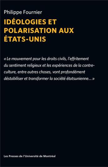 Couverture du livre « Idéologies et polarisation aux Etats-Unis » de Fournier Philippe / aux éditions Pu De Montreal