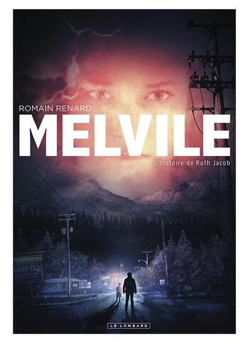 Couverture du livre « Melvile Tome 3 : l'histoire de Ruth Jacob » de Romain Renard aux éditions Lombard