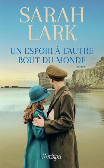 Couverture du livre « Un espoir à l'autre bout du monde » de Sarah Lark aux éditions Archipel