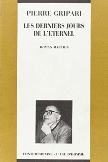 Couverture du livre « Les Derniers Jours De L'Eternel » de Pierre Gripari aux éditions L'age D'homme