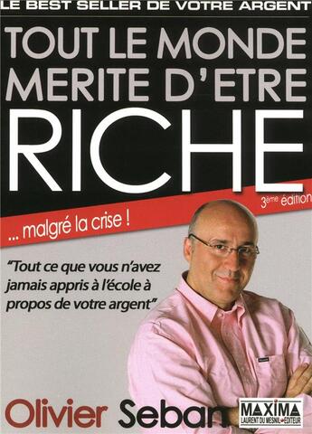 Couverture du livre « Tout le monde mérite d'être riche (3e édition) » de Olivier Seban aux éditions Maxima