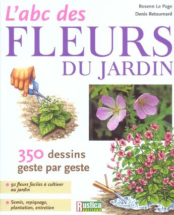Couverture du livre « Abc des fleurs du jardin (l') » de Retournard/Le Page aux éditions Rustica