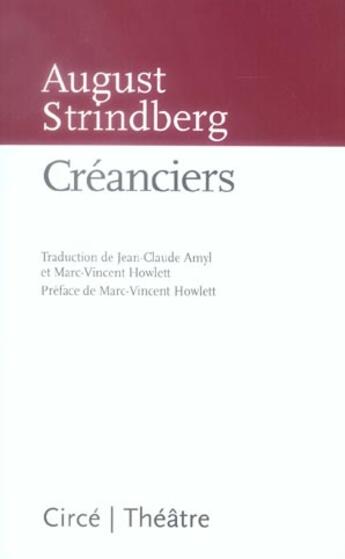 Couverture du livre « Creanciers ancienne edition » de August Strindberg aux éditions Circe