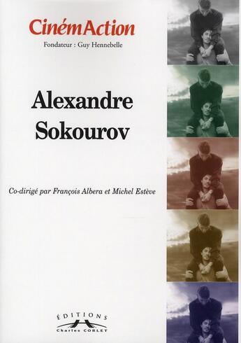 Couverture du livre « CINEMACTION T.133 ; Alexandre Sokourov » de Cinemaction aux éditions Charles Corlet