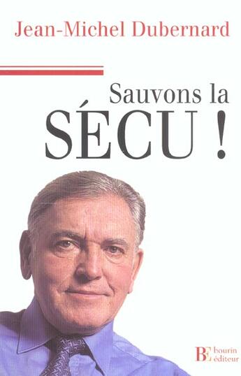 Couverture du livre « Sauvons la secu » de Dubernard J M aux éditions Les Peregrines