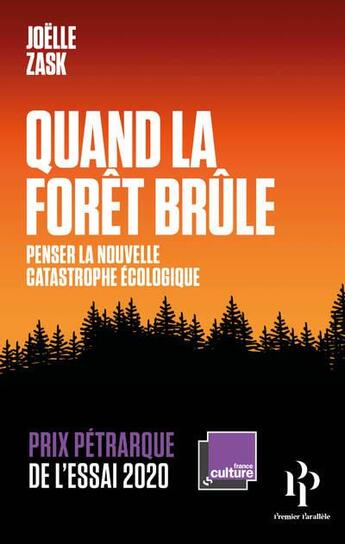 Couverture du livre « Quand la forêt brûle ; penser la nouvelle catastrophe écologique » de Joelle Zask aux éditions Premier Parallele