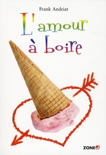 Couverture du livre « Amour à boire » de Frank Andriat aux éditions Mijade