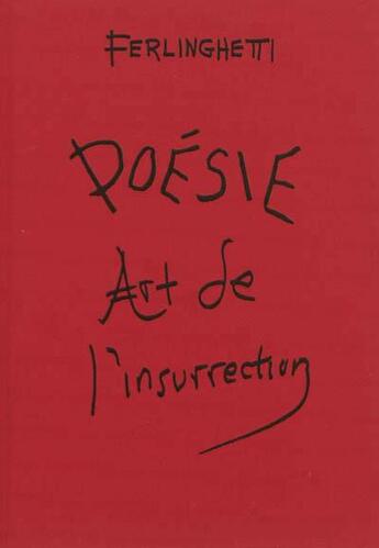 Couverture du livre « Poesie, art de l'insurrection » de Ferlinghetti Lawrenc aux éditions Maelstrom