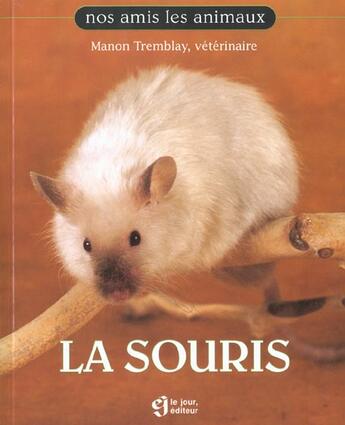 Couverture du livre « La souris » de Manon Tremblay aux éditions Le Jour